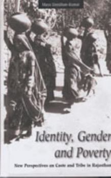 Hardcover Identity, Gender, and Poverty: New Perspectives on Caste Book