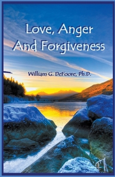 Paperback Love, Anger And Forgiveness Book