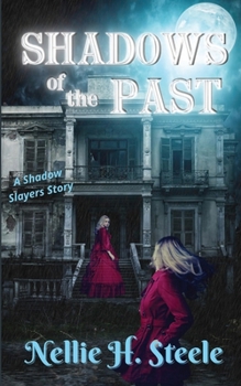 Paperback Shadows of the Past: A Shadow Slayers Story Book