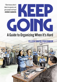 Paperback Keep Going: A Guide to Organizing When It's Hard Book