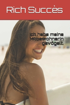 Paperback Ich habe meine Mitbewohnerin gev?gelt. [German] Book