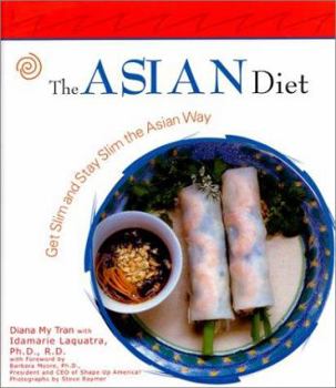 Hardcover The Asian Diet: Get Slim and Stay Slim the Asian Way (Capital Lifestyles) Book