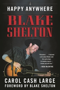 Hardcover Blake Shelton: Happy Anywhere Book