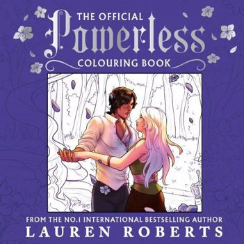 The Official Powerless Colouring Book: The Stunning New Companion to the Bestselling Fantasy Romance Series