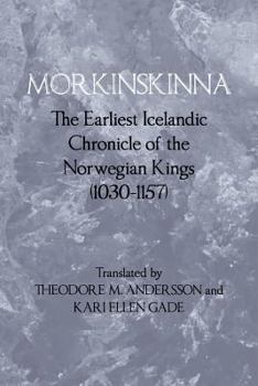 Paperback Morkinskinna: The Earliest Icelandic Chronicle of the Norwegian Kings (1030-1157) Book