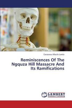 Paperback Reminiscences of the Ngquza Hill Massacre and Its Ramifications Book