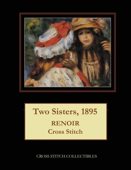 Paperback Two Sisters, 1895: Renioir Cross Stitch Pattern Book