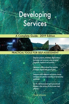 Paperback Developing Services A Complete Guide - 2019 Edition Book
