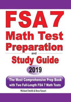 Paperback FSA 7 Math Test Preparation and Study Guide: The Most Comprehensive Prep Book with Two Full-Length FSA Math Tests Book