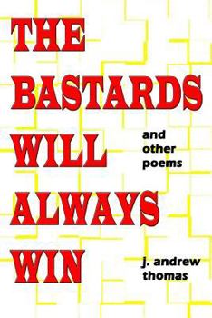 Paperback The Bastards Will Always Win Book