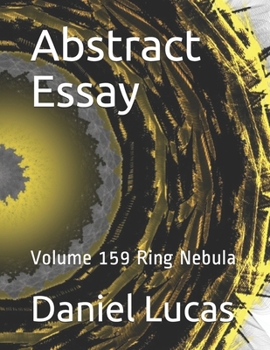 Paperback Abstract Essay: Volume 159 Ring Nebula Book