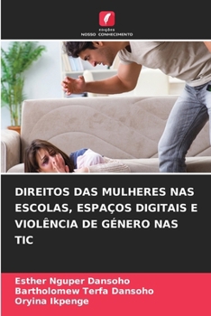 Paperback Direitos Das Mulheres NAS Escolas, Espaços Digitais E Violência de Género NAS Tic [Portuguese] Book