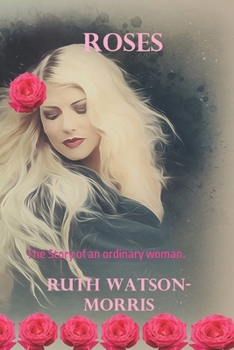 Paperback Roses: The Story of an ordinary woman. Book