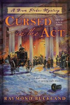 Cursed in the Act - Book #1 of the Bram Stoker Mystery
