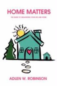 Paperback Home Matters: The Guide to Organizing Your Life and Home Book