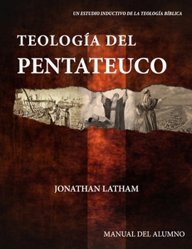 Paperback Teología del Pentateuco: Manual del Alumno [Spanish] Book