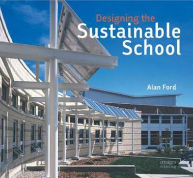 Hardcover Designing the Sustainable School Book