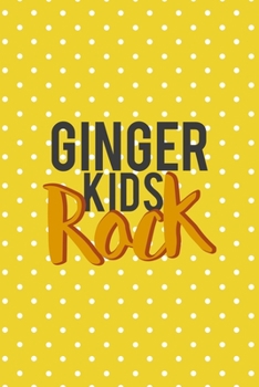 Paperback Ginger Kids Rock: Notebook Journal Composition Blank Lined Diary Notepad 120 Pages Paperback Yellow And White Points Ginger Book
