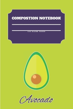 Avocado Composition Notebook 120 Pages: Blank Cute Journal-Avocados Happy Gifts-Notizbuch-Sketch Books for Kids-College Lover Sketchbook Notes-Drawing ... Pattern for Journaling Note-Design for Vegan