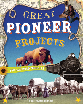 Paperback Great Pioneer Projects: You Can Build Yourself Book