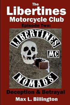 Paperback The Libertines Motorcycle Club: Deception and Betrayal Book