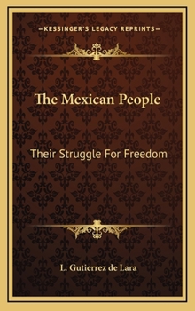 Hardcover The Mexican People: Their Struggle for Freedom Book