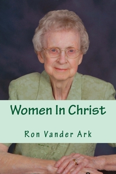 Paperback Women In Christ: (A book for men) Book