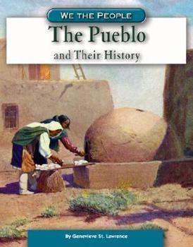 The Pueblo And Their History (We the People) - Book  of the We the People