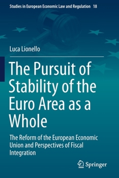 The Pursuit of Stability of the Euro Area As a Whole : The Reform of the European Economic Union and Perspectives of Fiscal Integration