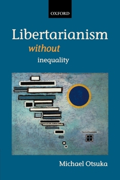 Paperback Libertarianism Without Inequality Book
