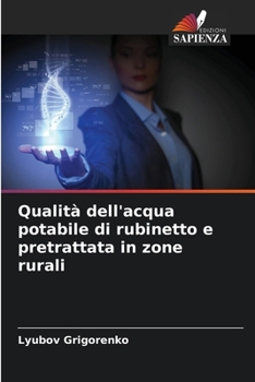 Qualità dell'acqua potabile di rubinetto e pretrattata in zone rurali (Italian Edition)