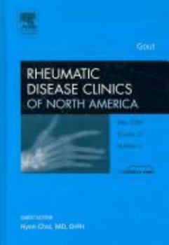 Hardcover Gout, An Issue of Rheumatic Disease Clinics (Volume 32-2) (The Clinics: Internal Medicine, Volume 32-2) Book
