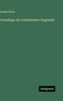 Hardcover Grundzüge der katholischen Dogmatik [German] Book