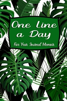 One Line A Day - Five year Journal Memoir: 5 year Memory blank record book -  Perfect undated Memoir Book / Memory Notebook as Birthday / Anniversary ... Women & Men ( Mint Green Tropical Pattern )