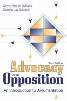 Paperback Advocacy and Opposition: An Introduction to Argumentation Book