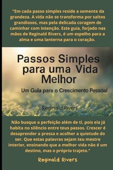 Passos Simples para uma Vida Melhor: Um Guia para o Crescimento Pessoal (Portuguese Edition)