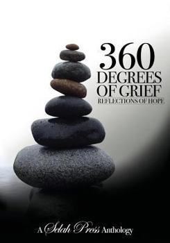 Paperback 360 Degrees of Grief: Reflections of Hope Book