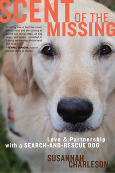 Paperback Scent of the Missing: Love and Partnership with a Search-And-Rescue Dog Book