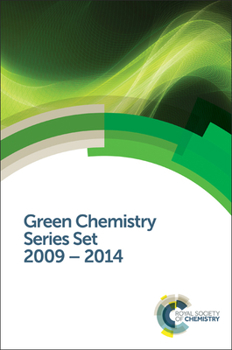 Misc. Green Chemistry Series Set: 2009-2014 Book