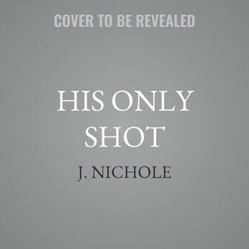 His Only Shot