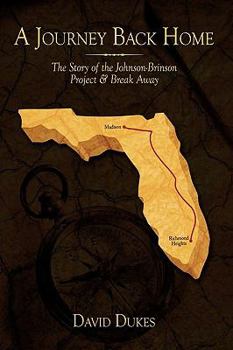 Paperback A Journey Back Home: The Story of the Johnson-Brinson Project & Break Away Book