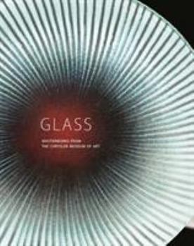 Highlights of the Chrysler Museum Glass Collection