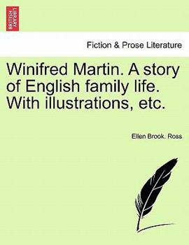 Paperback Winifred Martin. A story of English family life. With illustrations, etc. Book