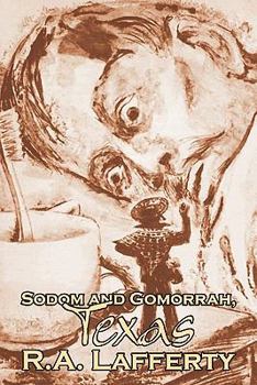 Paperback Sodom and Gomorrah, Texas by R. A. Lafferty, Science Fiction, Fantasy Book