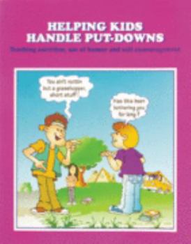 Hardcover Helping Kids Handle Put-Downs: A Validated Washington State Innovative Education Program Book