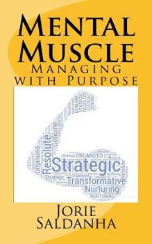 Paperback Mental Muscle: Managing with Purpose Book