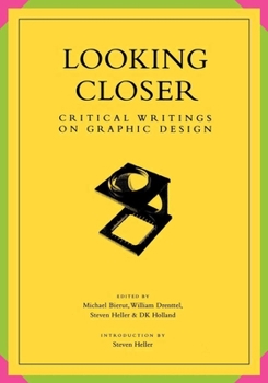 Looking Closer: Critical Writings on Graphic Design (Looking Closer) - Book #1 of the Looking Closer