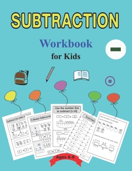 Paperback Subtraction Workbook for Kids: Learn Subtraction from Beginner to Mastery for Kids Ages 6-8, 1st Grade, 2nd Grade, ... (Double Digits, Triple Digits, Book