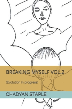 Paperback Breaking Myself Vol.2: (Evolution in progress) Book