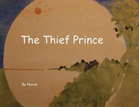 Paperback The Thief Prince: Stealing is Bad For You Book